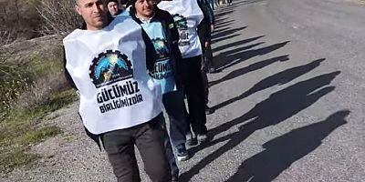 Maden işçileri Ankara'ya yürüyor.